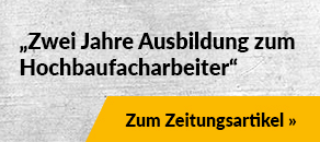 Zwei Jahre Ausbildung zum Hochbaufacharbeiter